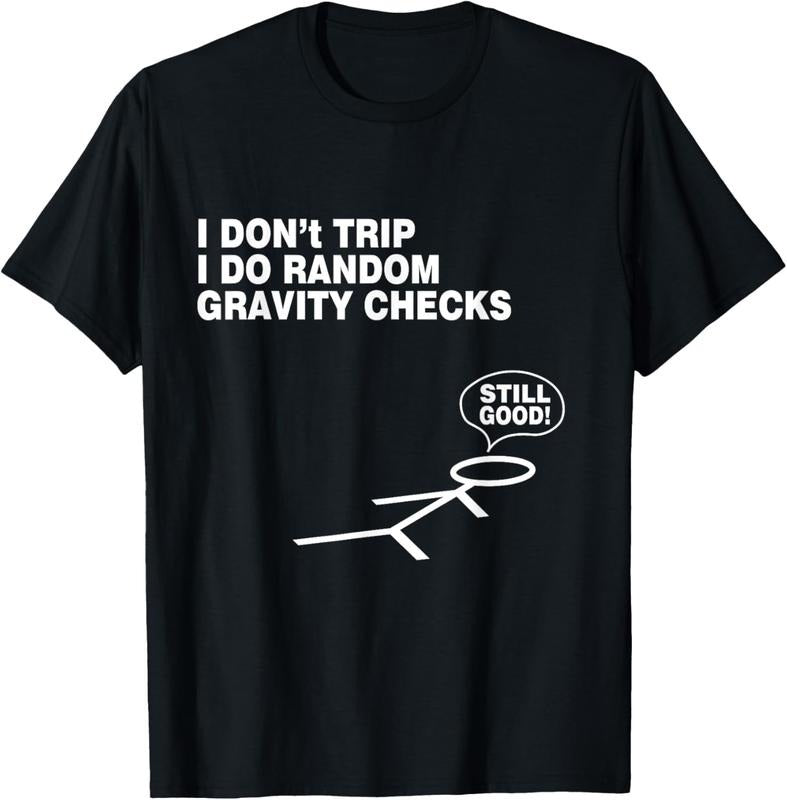 100% Cotton Funny I don't-trip, i do random gravity checks Tees T-Shirt Hoodie, Sweatshirt | HypeCrazeTee.com