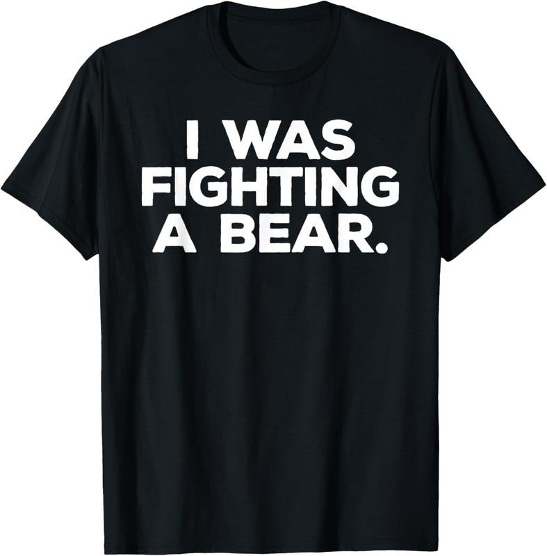 100% Cotton Funny Injury Get Well Gift - I was fighting a bear T-Shirt Hoodie, Sweatshirt | HypeCrazeTee.com