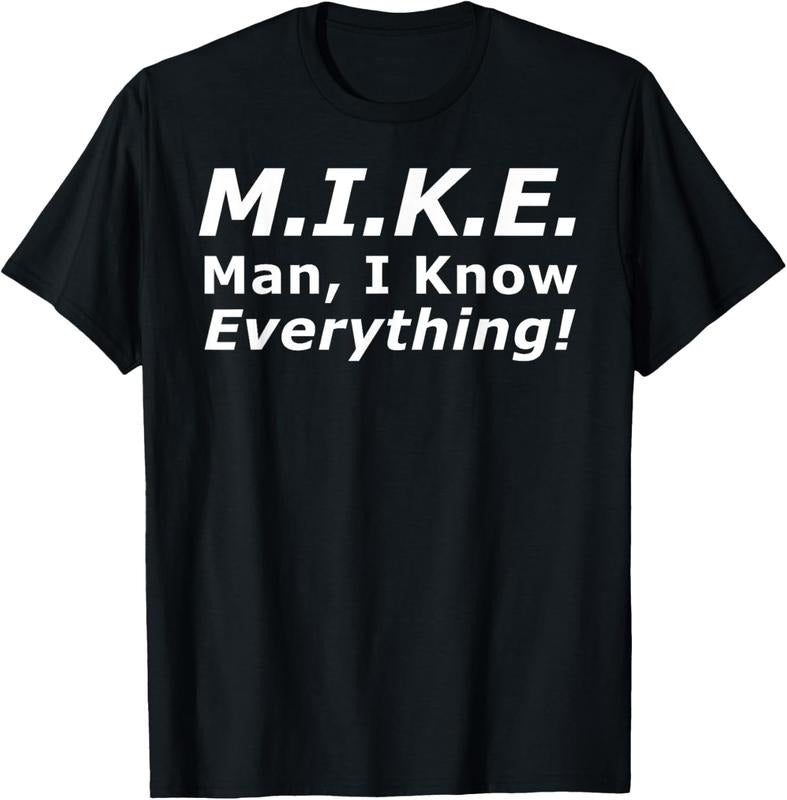 100% Cotton Funny M.I.K.E. MIKE Knows Everything T-Shirt Hoodie, Sweatshirt | HypeCrazeTee.com