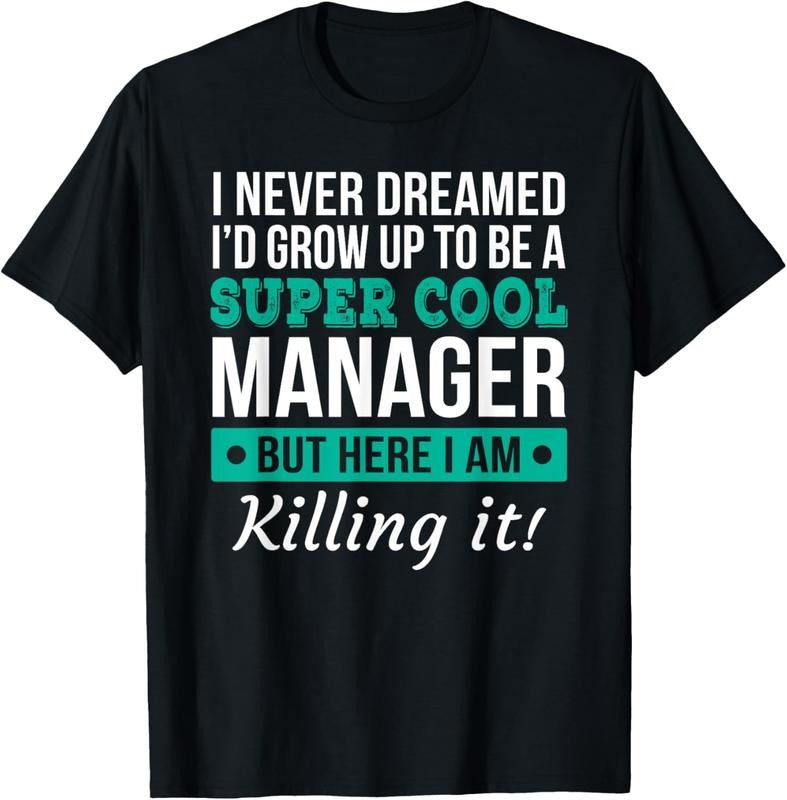 100% Cotton Funny Manager Appreciation Tee Gift T-Shirt Hoodie, Sweatshirt | HypeCrazeTee.com