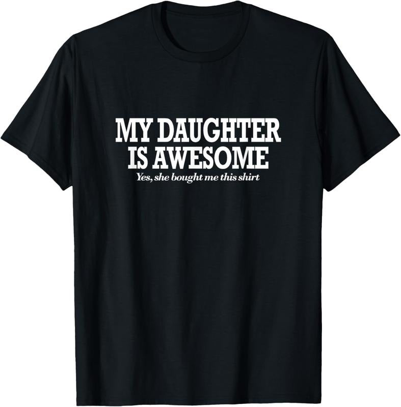 100% Cotton Funny My Daughter Is Awesome Shirt Yes She Bought Me This T-Shirt Hoodie, Sweatshirt | HypeCrazeTee.com