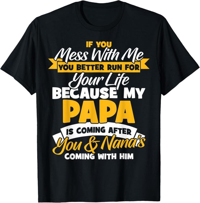 100% Cotton Funny Papa And Nana If You Mess With Me My Papa T-Shirt Hoodie, Sweatshirt | HypeCrazeTee.com
