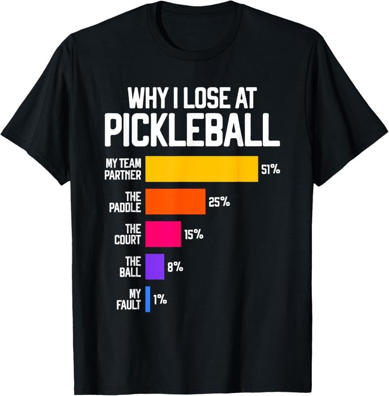 100% Cotton Funny Pickleball Humor T-Shirt: Why I Lose