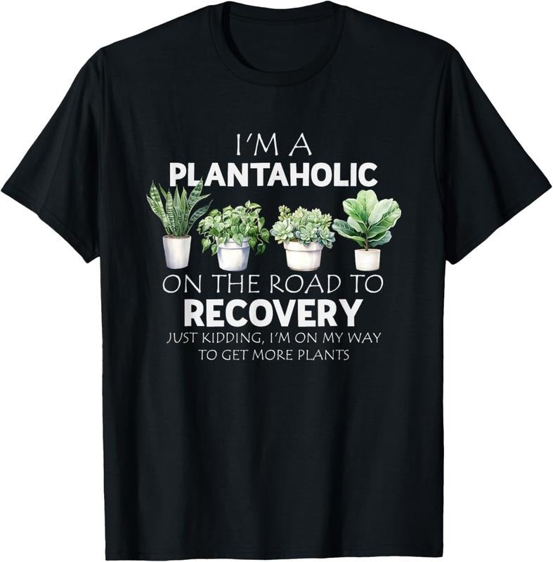 100% Cotton Funny Plant Lover Gardener Plantaholic On Road To Recovery T-Shirt Hoodie, Sweatshirt | HypeCrazeTee.com