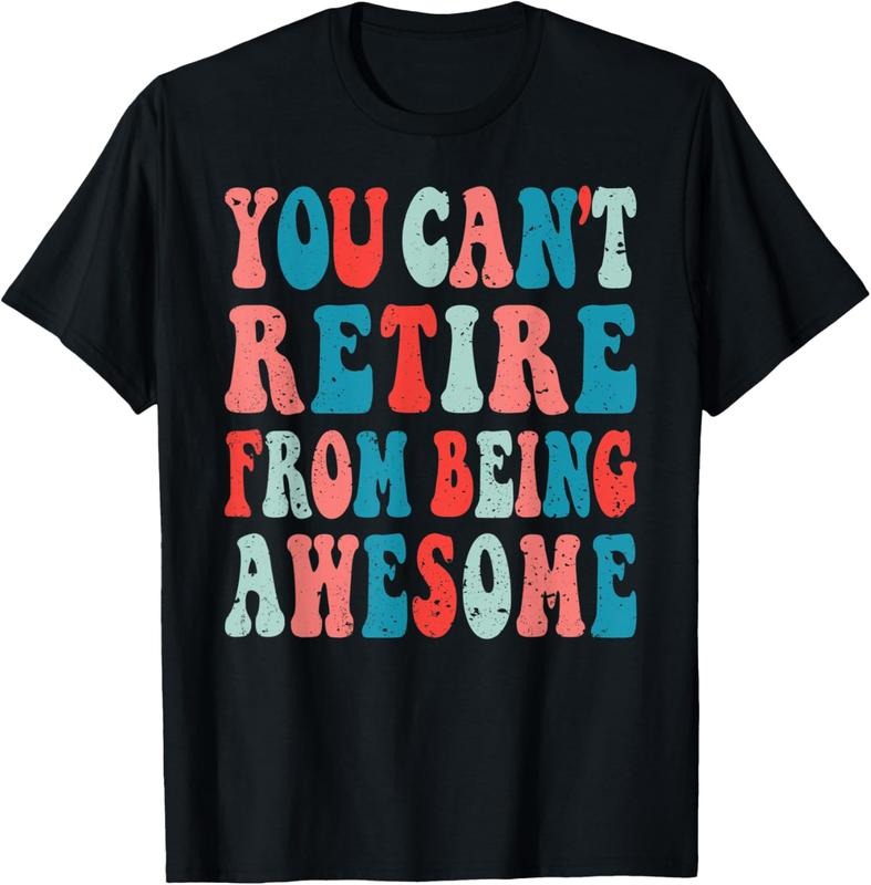 100% Cotton Funny Retirement Quote Retired Sayings Retire Party T-Shirt Hoodie, Sweatshirt | HypeCrazeTee.com