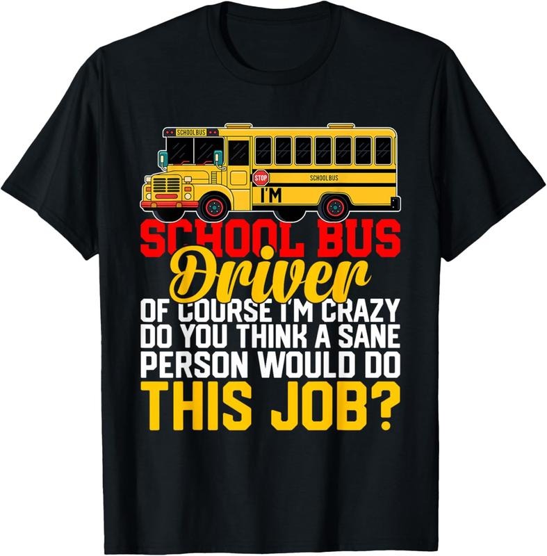 100% Cotton Funny School Bus Driver Of Course I'm Crazy Yellow Bus Sayin T-Shirt Hoodie, Sweatshirt | HypeCrazeTee.com