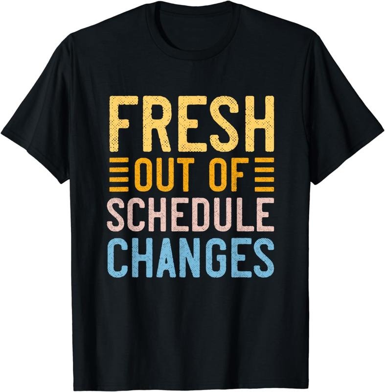 [100% Cotton]Funny School Counselor Fresh Out Of Schedule Changes Humor T-Shirt Hoodie, Sweatshirt | HypeCrazeTee.com