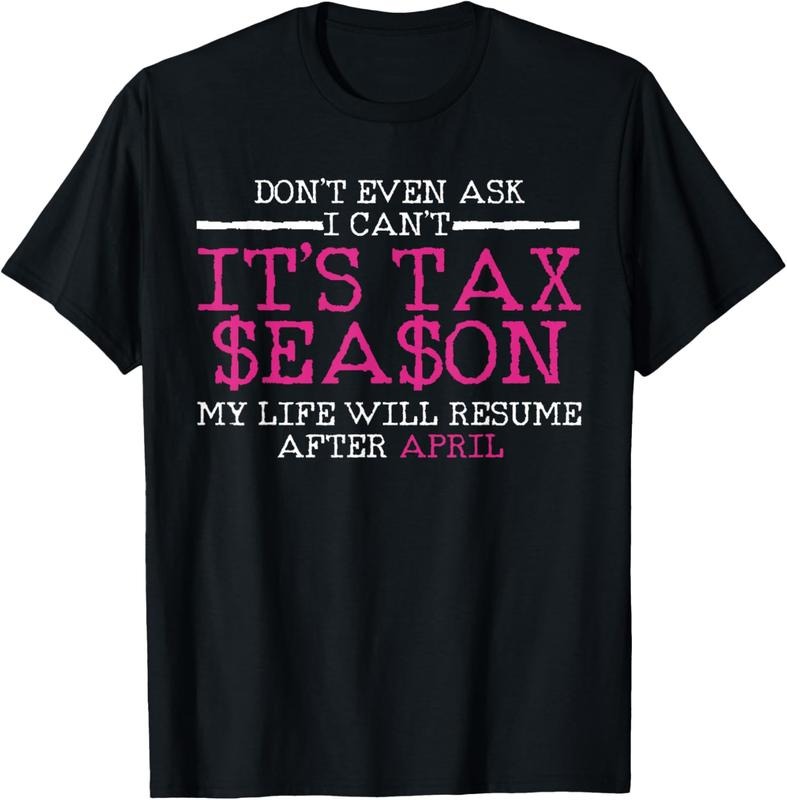 100% Cotton Funny Tax Season Accountant Taxation Gift T-Shirt Hoodie, Sweatshirt | HypeCrazeTee.com