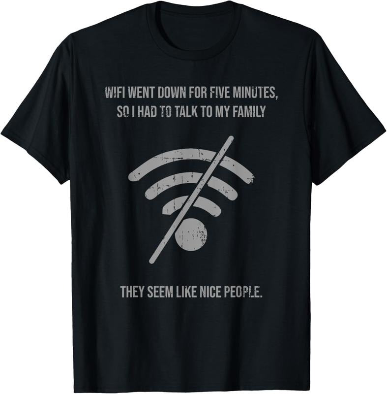100% Cotton Funny Wifi Went Down Quote Computer Nerd Gift For Men Women T-Shirt Hoodie, Sweatshirt | HypeCrazeTee.com