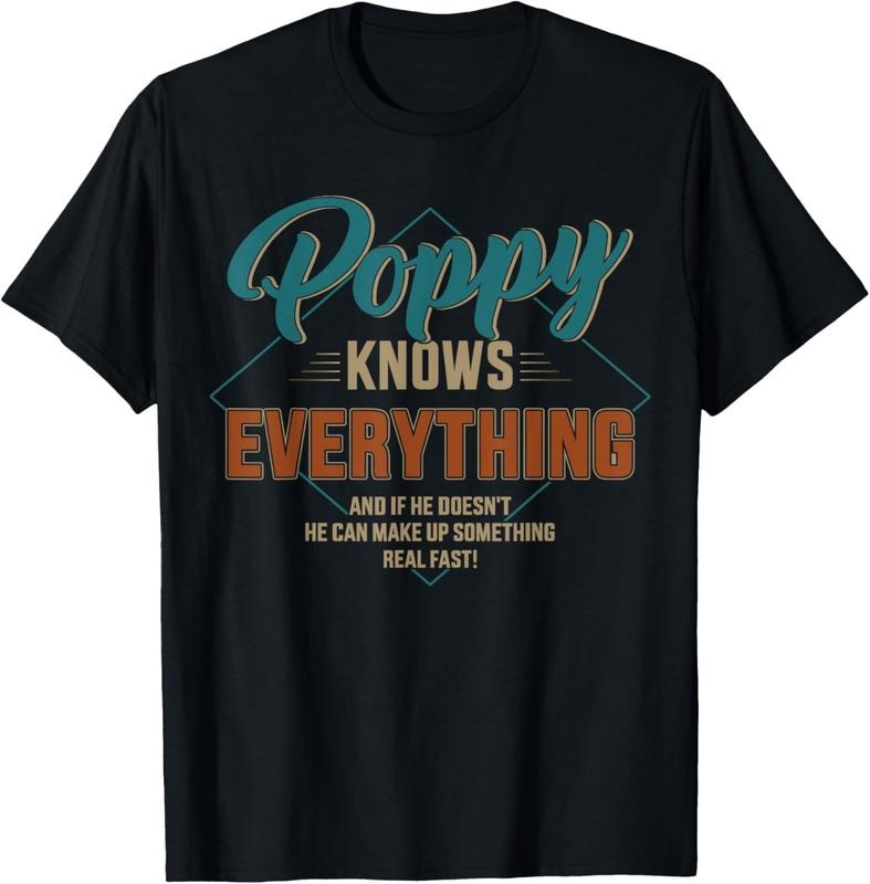 100% Cotton Funny poppy knows everything for grandpa and father's day T-Shirt Hoodie, Sweatshirt | HypeCrazeTee.com