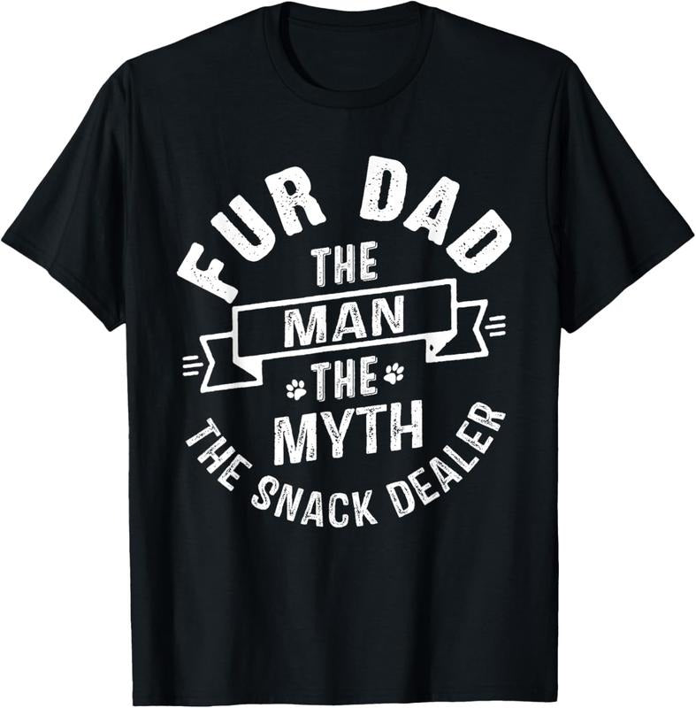 100% Cotton Fur Dad Man Myth Snack Dealer Funny Paw Cat Dog Father's Day T-Shirt Hoodie, Sweatshirt | HypeCrazeTee.com