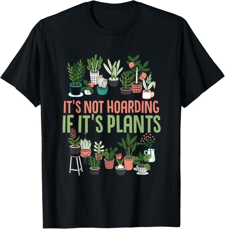 100% Cotton Gardening Botanist It's Not Hoarding If It's Plants T-Shirt Hoodie, Sweatshirt | HypeCrazeTee.com