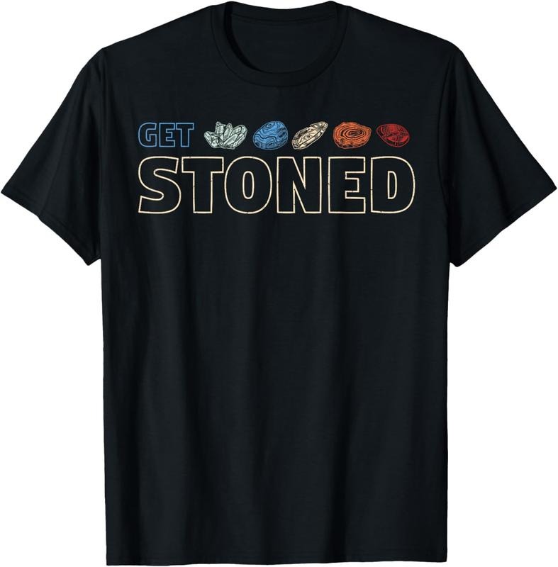 100% Cotton Get stoned - geology and rock collecting gift T-Shirt Hoodie, Sweatshirt | HypeCrazeTee.com