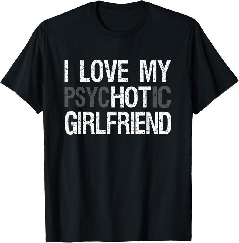 100% Cotton Girlfriend Shirt For Boyfriend Love My psycHOTic Girlfriend T-Shirt Hoodie, Sweatshirt | HypeCrazeTee.com