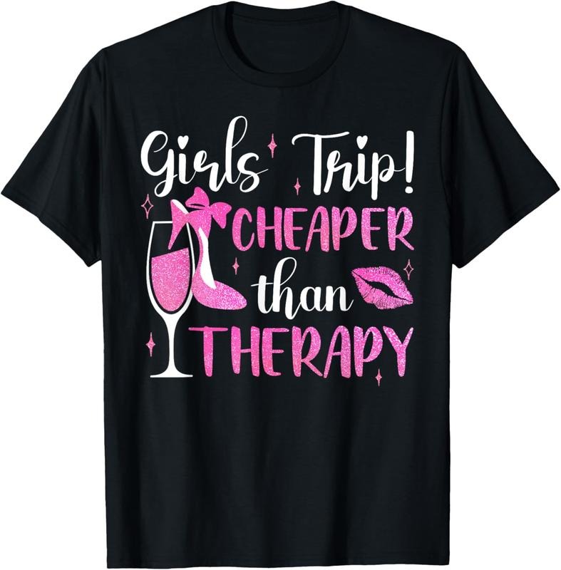 100% Cotton Girls Trip Cheaper Than A Therapy Funny Weekend Wine Party T-Shirt Hoodie, Sweatshirt | HypeCrazeTee.com