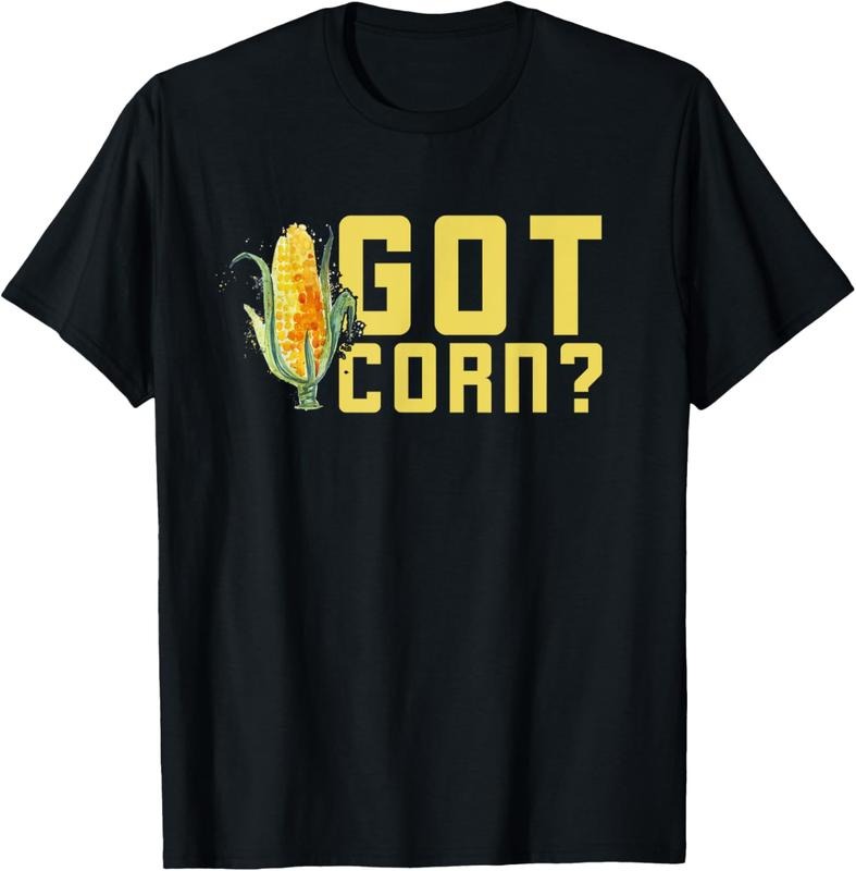 100% Cotton Got Corn Shirt - Funny I Love Corn Shirt - Corn Tee Shirt T-Shirt Hoodie, Sweatshirt | HypeCrazeTee.com