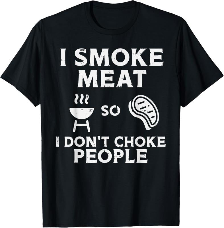 100% Cotton Grill Meat So I Dont Choke People Fun Bbq Barbecue Men Women T-Shirt Hoodie, Sweatshirt | HypeCrazeTee.com