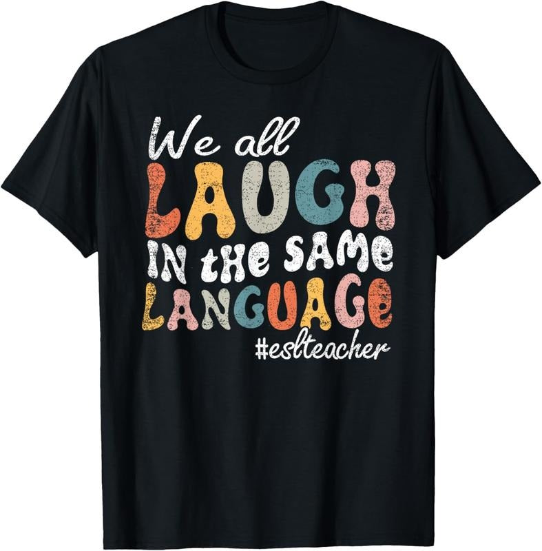 100% Cotton Groovy We All Laugh In The Same Language ESL Teacher Retro T-Shirt Hoodie, Sweatshirt | HypeCrazeTee.com