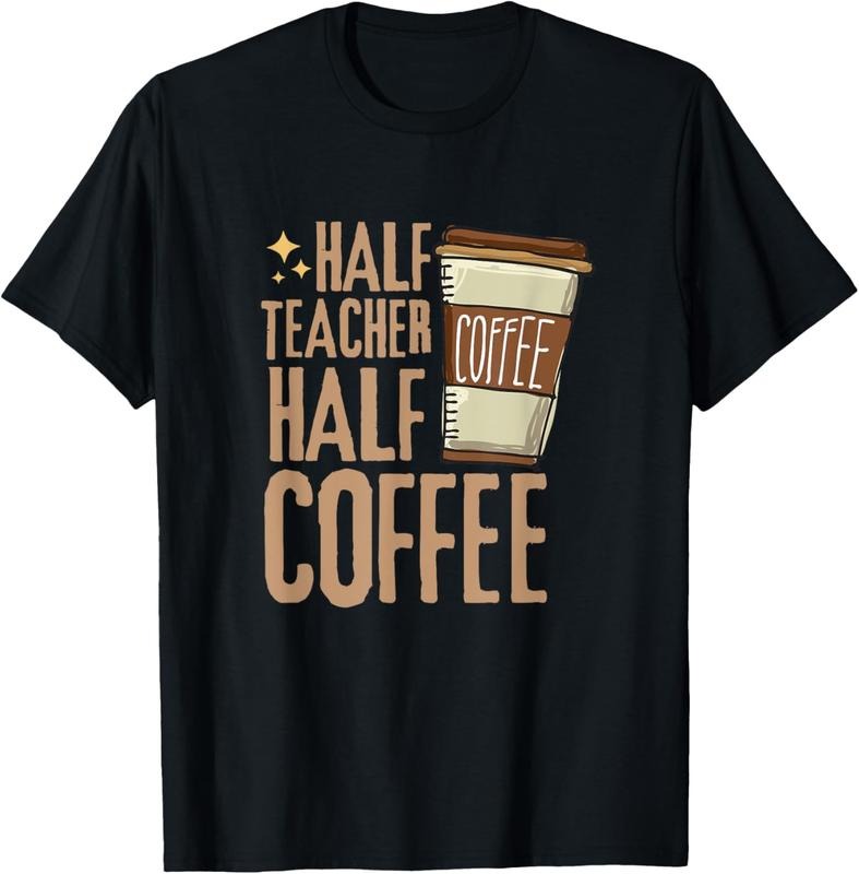 100% Cotton Half Teacher Half Coffee Teacher T-Shirt Hoodie, Sweatshirt | HypeCrazeTee.com
