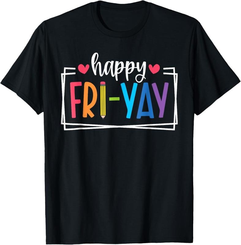 100% Cotton Happy Fri-Yay Friday Lovers Fun Teacher Life FriYay Weekend T-Shirt Hoodie, Sweatshirt | HypeCrazeTee.com