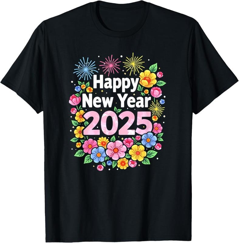100% Cotton Happy New Year 2025 Colorful Women Funny Floral Flower 2025 T-Shirt Hoodie, Sweatshirt | HypeCrazeTee.com