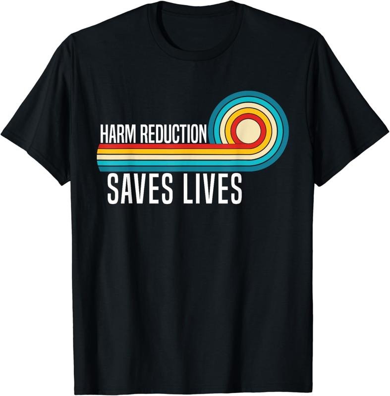 [100% Cotton]Harm Reduction Saves Lives inspirational sayings T-Shirt Hoodie, Sweatshirt | HypeCrazeTee.com