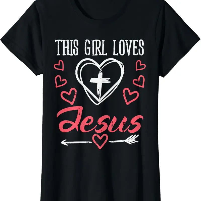 100% Cotton Heart Cross This Girl Loves Jesus God Christian Girls Women T-Shirt Hoodie, Sweatshirt | HypeCrazeTee.com