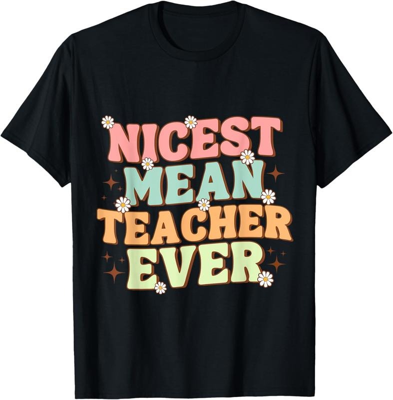 100% Cotton Humorous Teacher Vibes funny classroom Nicest Mean Teacher T-Shirt Hoodie, Sweatshirt | HypeCrazeTee.com