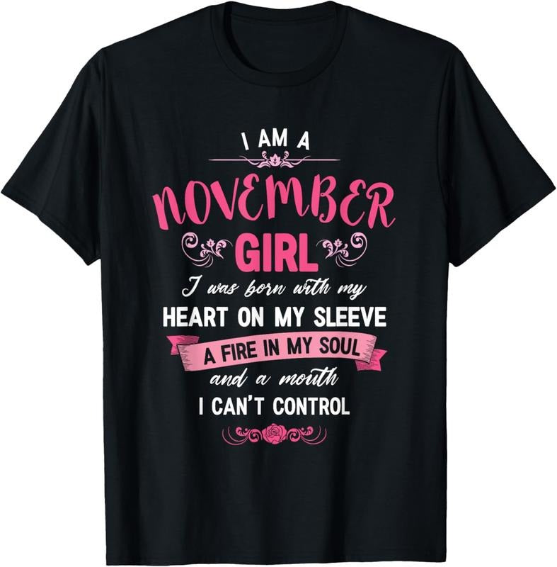 100% Cotton I Am A November Girl T-Shirt Womens Birthday Gifts Shirt T-Shirt Hoodie, Sweatshirt | HypeCrazeTee.com