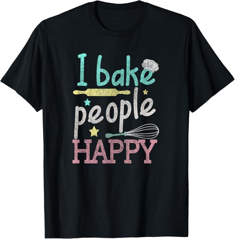 100% Cotton I Bake People Happy Pastry Chef Cake Cookie Baker Gift T-Shirt Hoodie, Sweatshirt | HypeCrazeTee.com