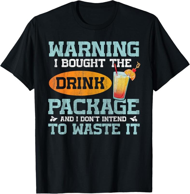 100% Cotton I Bought The Drink Package Funny Cruise Ship Drink Package T-Shirt Hoodie, Sweatshirt | HypeCrazeTee.com