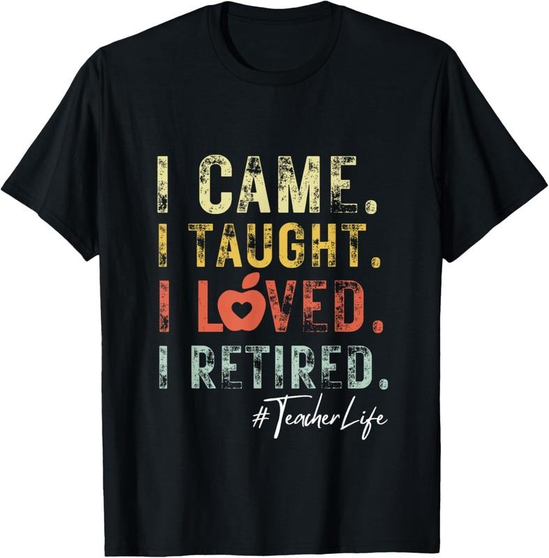 100% Cotton I Came I Taught I Loved I Retired School Out Teacher Retire T-Shirt Hoodie, Sweatshirt | HypeCrazeTee.com