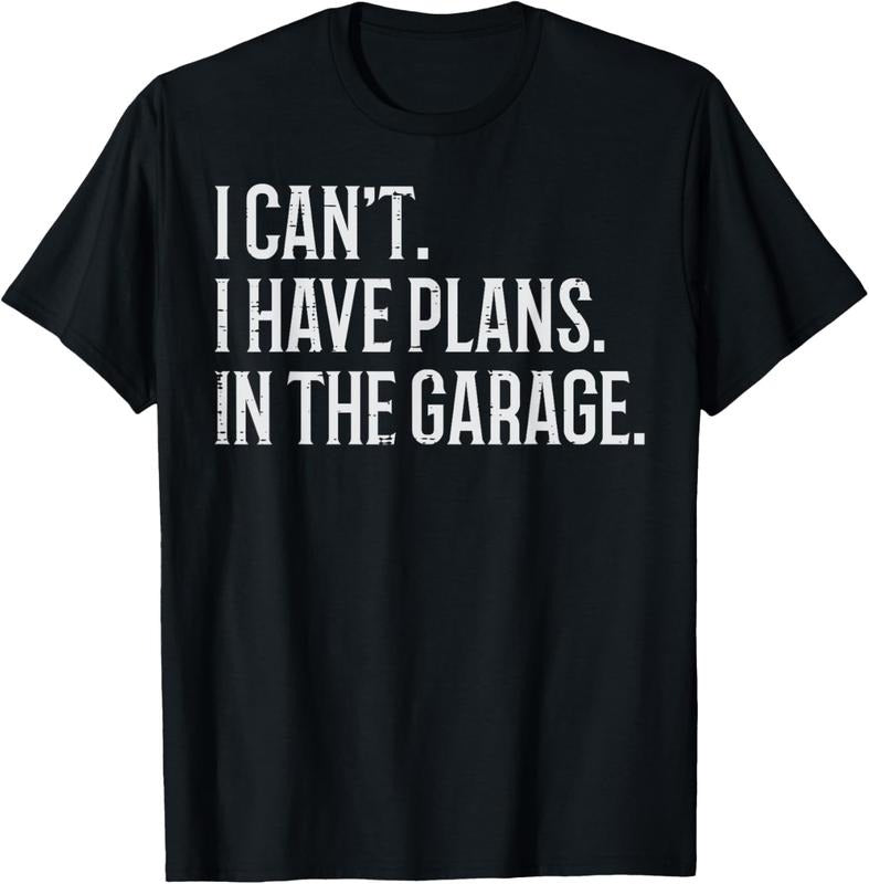 100% Cotton I Cant I Have Plans In The Garage Funny Car Mechanic Men Dad T-Shirt Hoodie, Sweatshirt | HypeCrazeTee.com