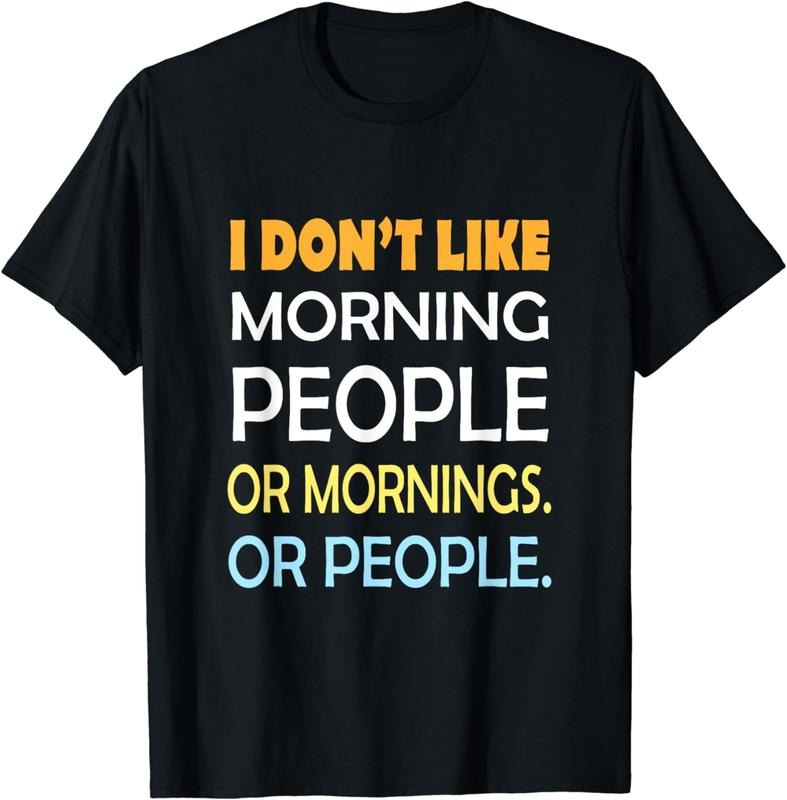 [100% Cotton]I Don'T Like Morning People Sarcastic Funny Mornings T-Shirts, Hoodie, Sweatshirt