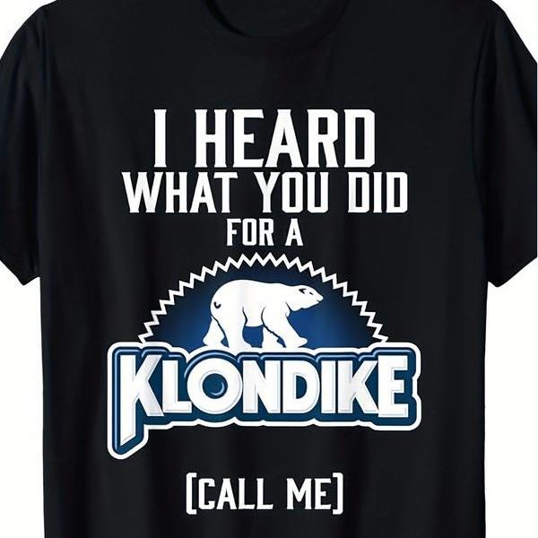 100% Cotton I HEARD WHAT YOU DID FOR A KLONDIKE T-Shirt Summer Streetwear Golf Gift T-Shirt For Men And Women Hoodie,...