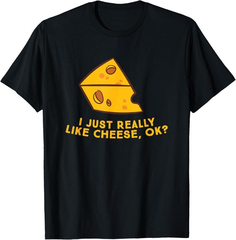 100% Cotton I Just Really Like Cheese Ok Funny Cheese Lover Food Humor T-Shirt Hoodie, Sweatshirt | HypeCrazeTee.com