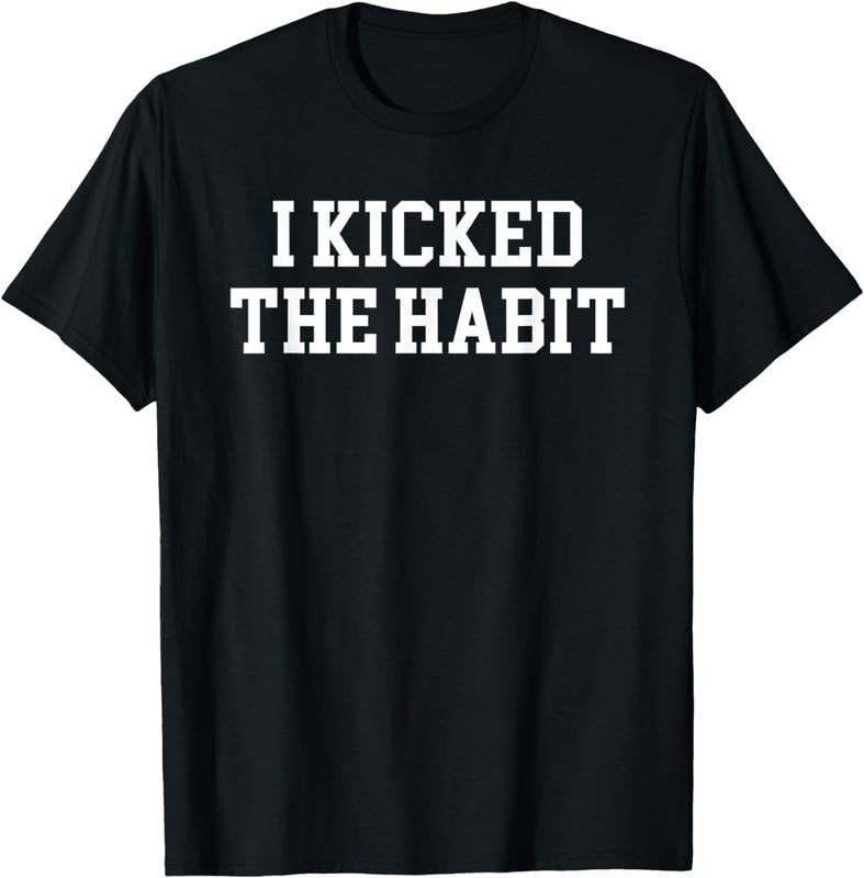 [100% Cotton]I Kicked The Habit T-Shirt Hoodie, Sweatshirt | HypeCrazeTee.com