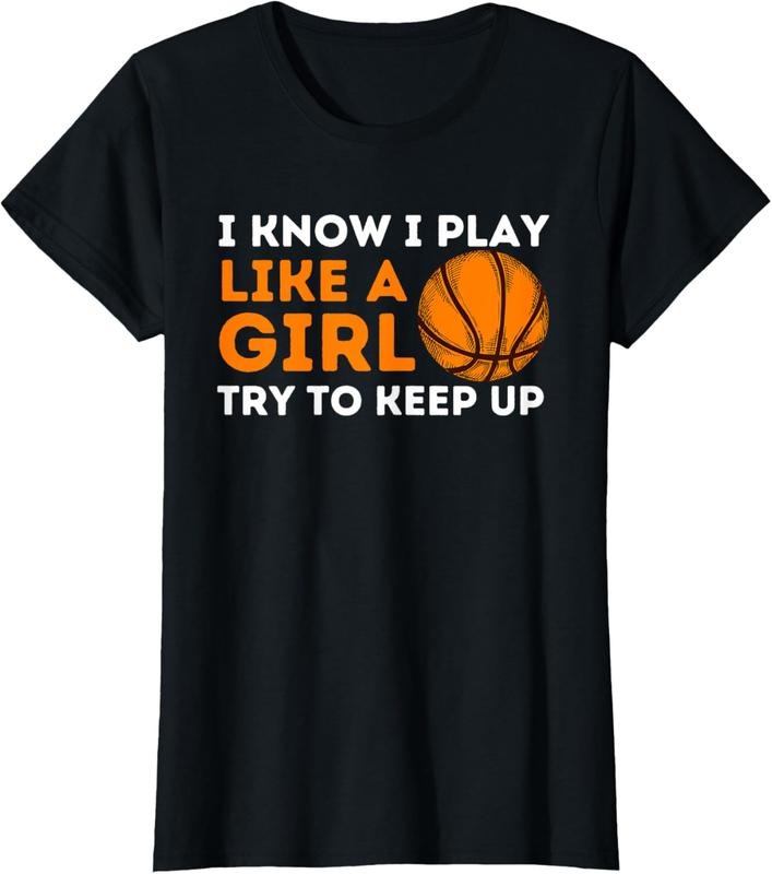 100% Cotton I Know I Play Like A Girl Try To Keep Up - Basketball Girl T-Shirt Hoodie, Sweatshirt | HypeCrazeTee.com