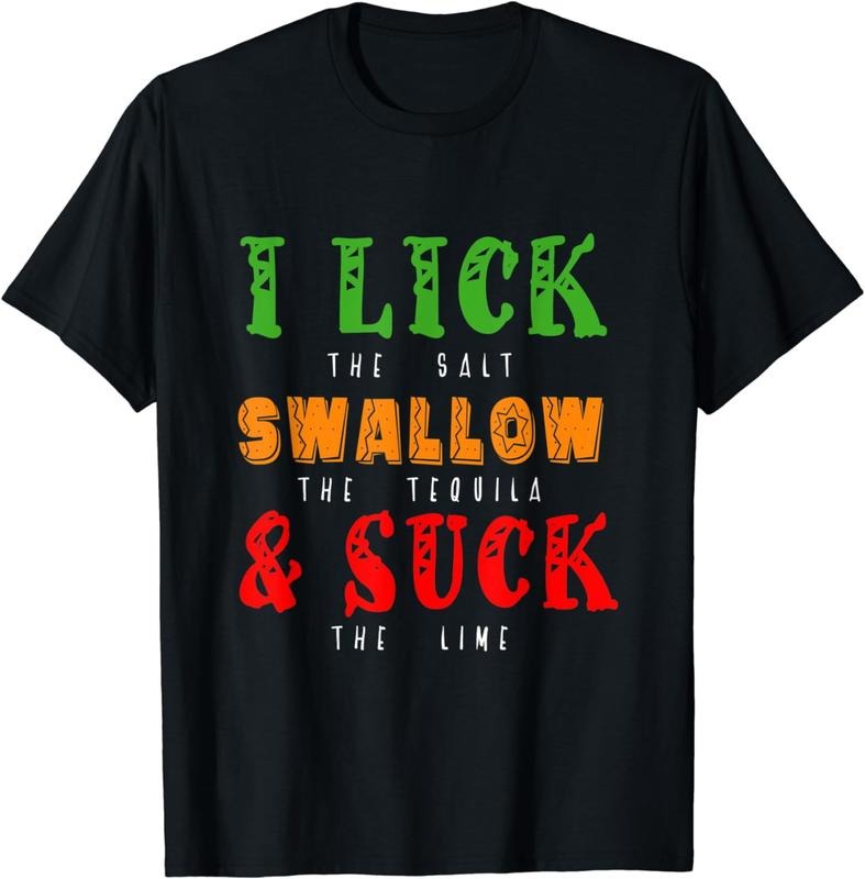 [100% Cotton]I Lick Swallow & Suck Mexican Foods Fiesta Cinco de Mayo T-Shirt Hoodie, Sweatshirt | HypeCrazeTee.com