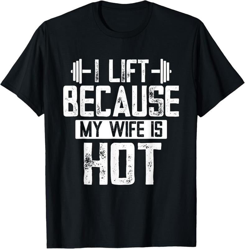 100% Cotton I Lift Because My Wife Is Hot T-Shirt Hoodie, Sweatshirt | HypeCrazeTee.com