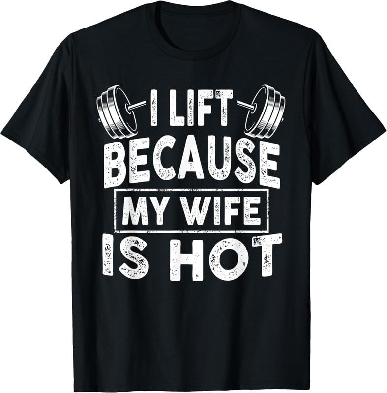 100% Cotton I Lift Because My Wife Is Hot, Boy Girl Funny T-Shirt Hoodie, Sweatshirt | HypeCrazeTee.com