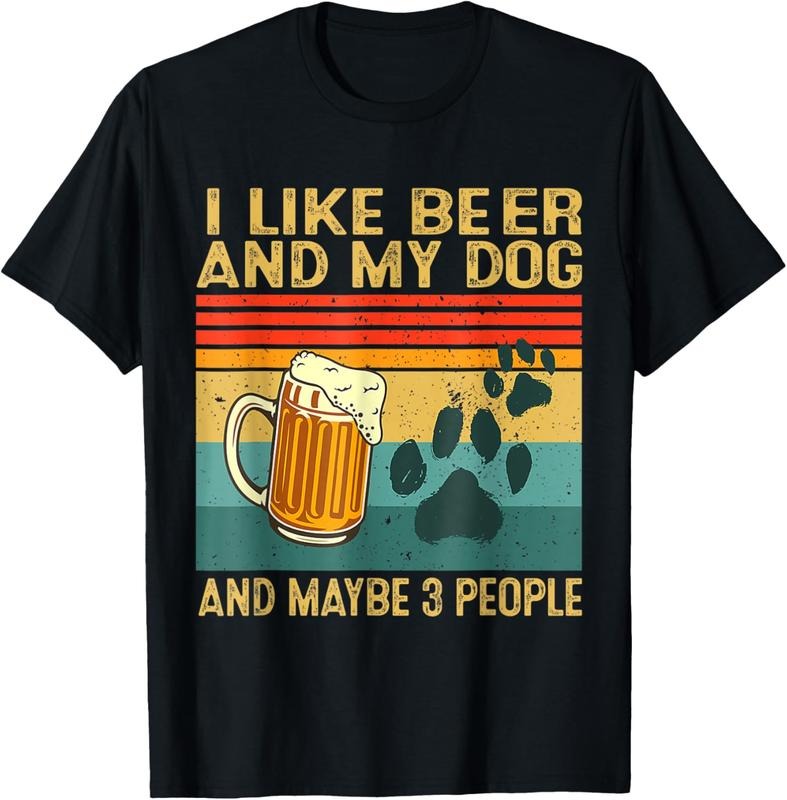 100% Cotton I Like Beer My Dog Maybe 3 People Funny Dog Lover T-Shirts, Hoodie, Sweatshirt