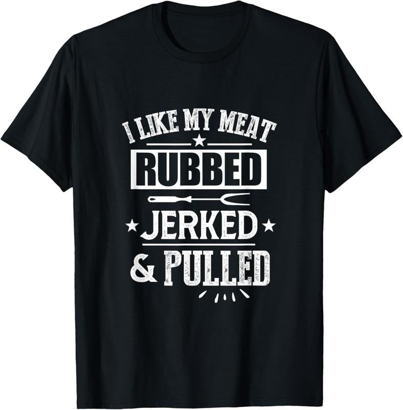 100% Cotton I Like My Meat Rubbed Jerked & Pulled BBQ Grilling Barbecue T-Shirt Hoodie, Sweatshirt | HypeCrazeTee.com