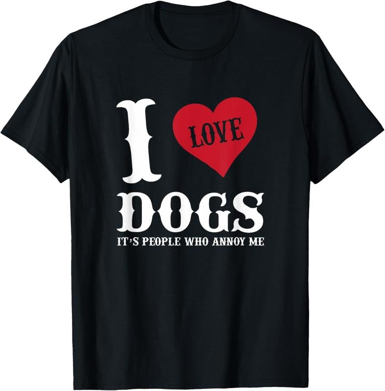100% Cotton I Love Dogs It's People Who Annoy Me Funny t shirt Hoodie, Sweatshirt | HypeCrazeTee.com