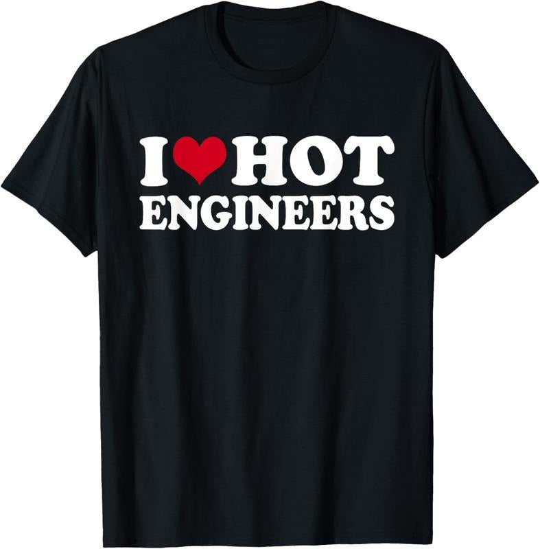 100% Cotton I Love Hot Engineers T-Shirt Hoodie, Sweatshirt | HypeCrazeTee.com