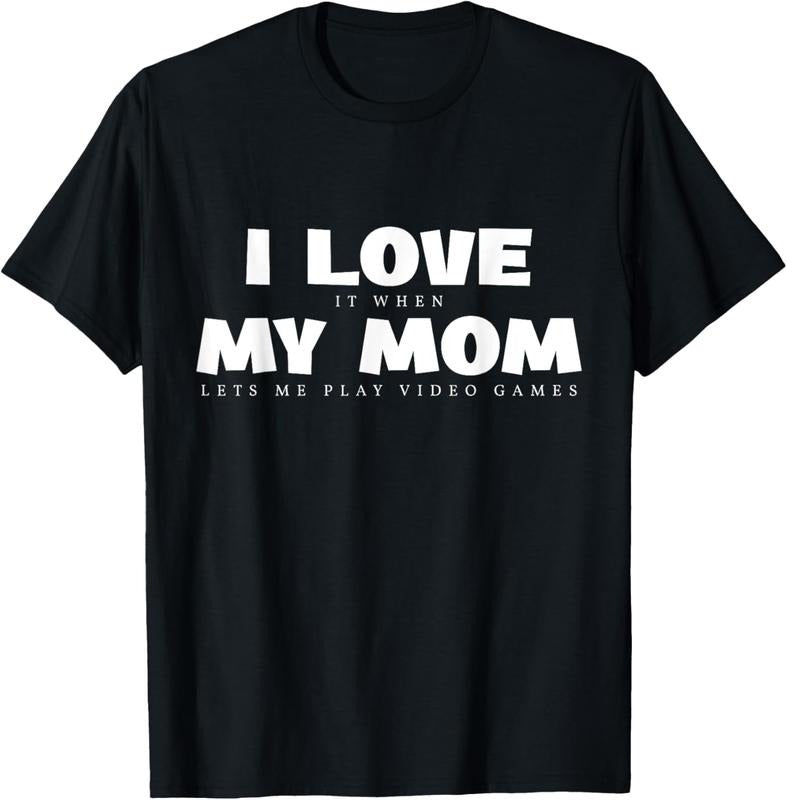 100% Cotton I Love It When My Mom Lets Me Play Video Games Funny Gamer T-Shirt Hoodie, Sweatshirt | HypeCrazeTee.com