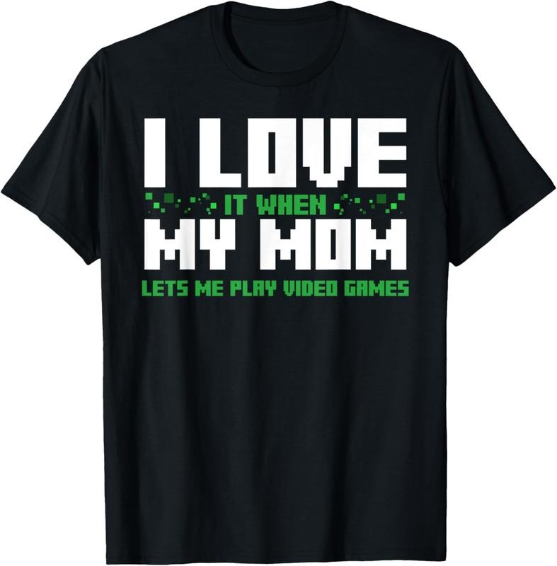 100% Cotton I Love It When My Mom Lets Me Play Video Games T-shirt T-Shirt Hoodie, Sweatshirt | HypeCrazeTee.com
