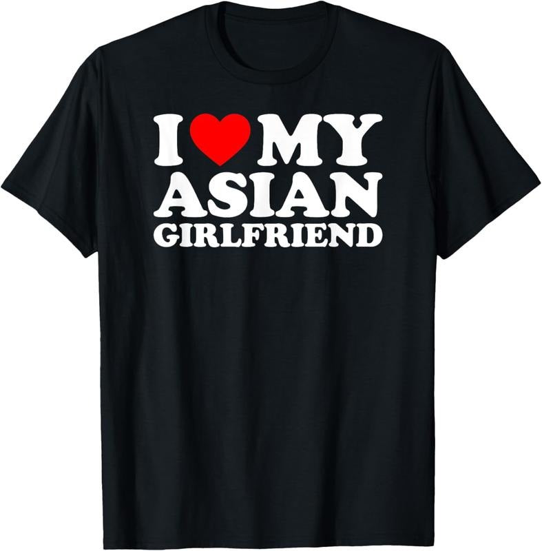 100% Cotton I Love My Asian Girlfriend T-Shirt Hoodie, Sweatshirt | HypeCrazeTee.com