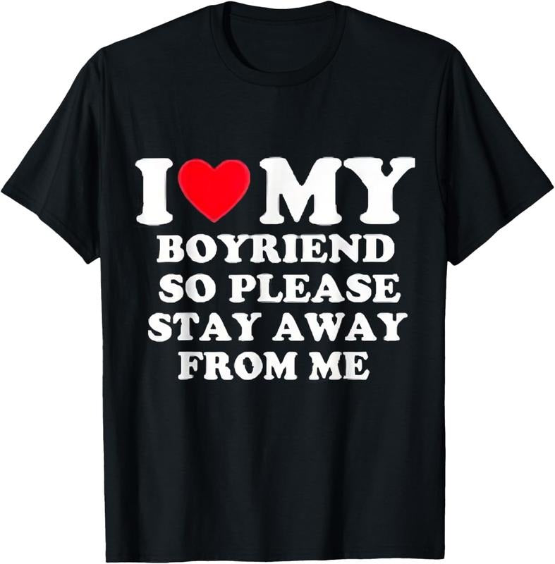 100% Cotton I Love My Boyfriend So Please Stay Away From Me Valentines T-Shirt Hoodie, Sweatshirt | HypeCrazeTee.com