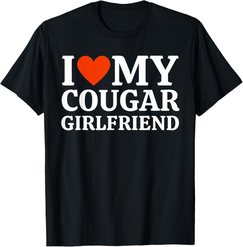 100% Cotton I Love My Cougar Girlfriend, I Heart My Cougar Girlfriend T-Shirt Hoodie, Sweatshirt | HypeCrazeTee.com